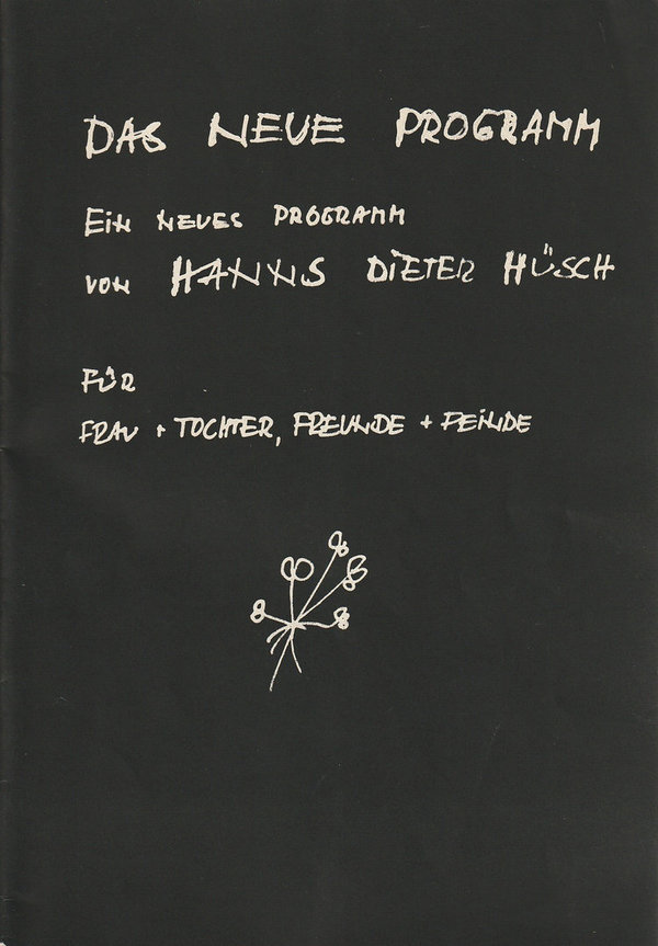 Programmheft DAS NEUE PROGRAMM - Ein neues Programm von Hanns Dieter Hüsch 1981