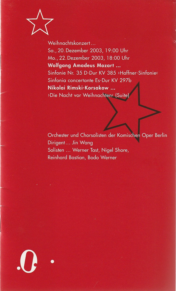 Programmheft WEIHNACHTSKONZERT 20. / 22. Dezember 2003 Komische Oper Berlin
