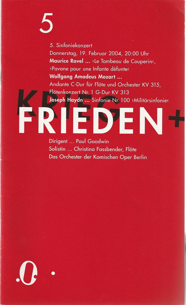 Programmheft 5. SINFONIEKONZERT 19. Februar 2004 Komische Oper Berlin