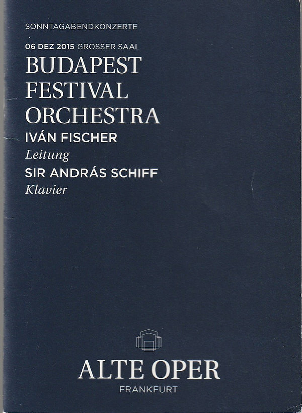 Programmheft BUDAPEST FESTIVAL ORCHESTRA Alte Oper Frankfurt 2015