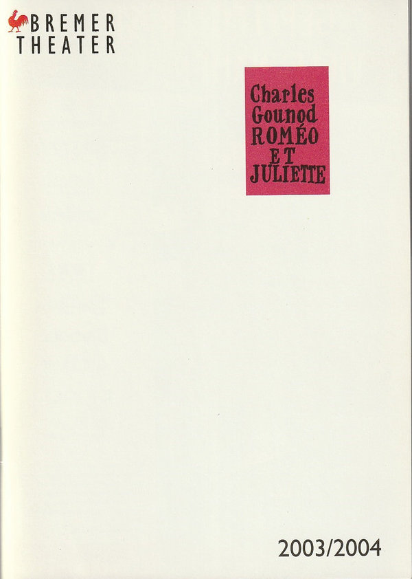 Programmheft Charles Gounod ROMEO ET JULIETTE Bremer Theater 2003
