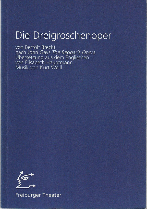 Programmheft Brecht / Weill DIE DREIGROSCHENOPER Freiburger Theater 1997