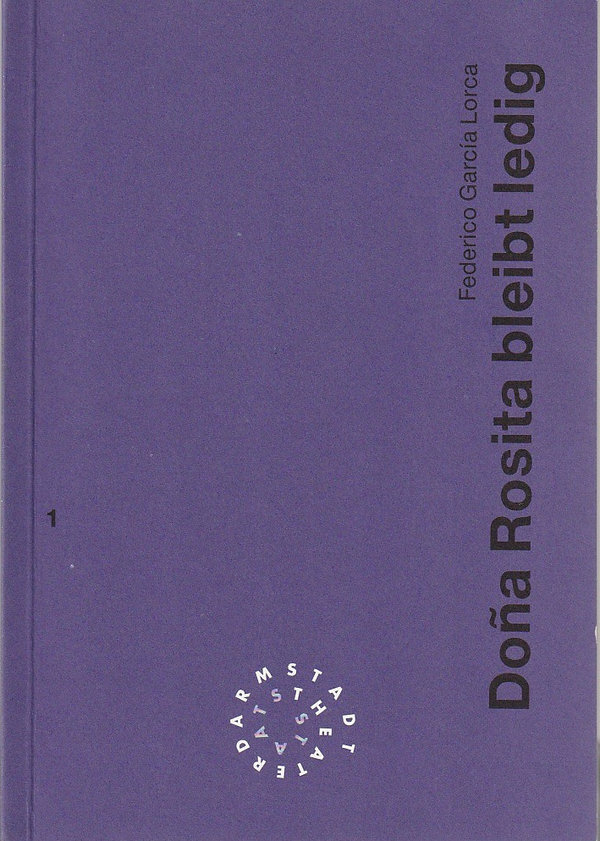 Programmheft Federico Garcia Lorca DONA ROSITA BLEIBT LEDIG Darmstadt 1994