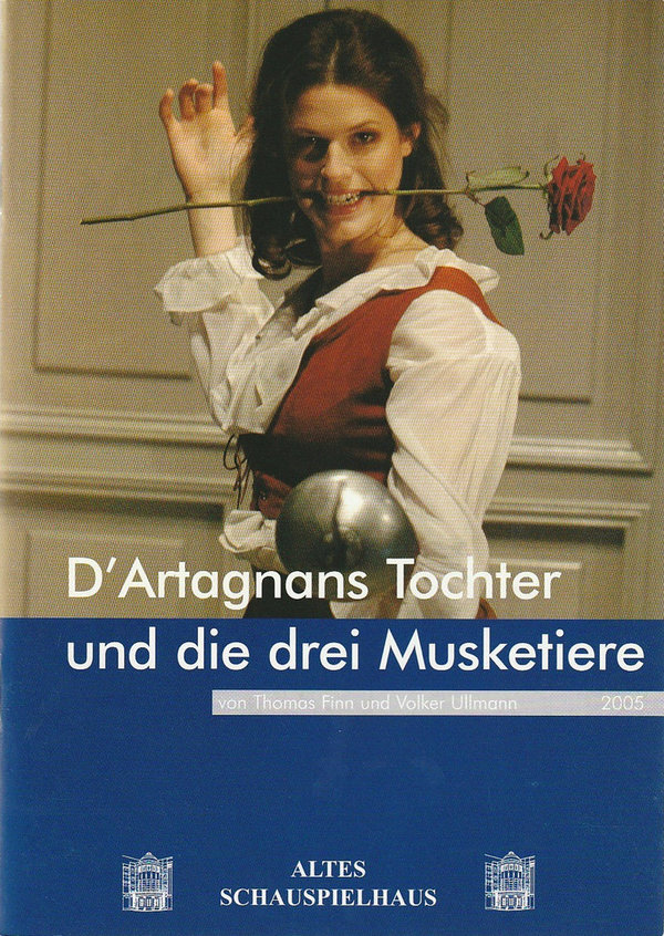 Programmheft Uraufführung Thomas Finn / Volker Ullmann D'ARTAGNANS TOCHTER 2005
