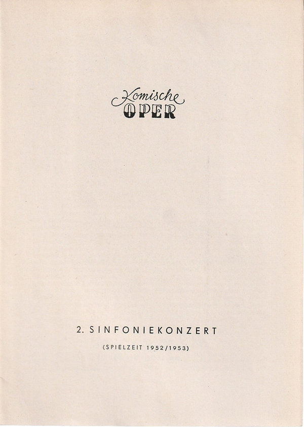 Programmheft 2. SINFONIEKONZERT ORCHESTER KOMISCHE OPER 4. Februar 1953