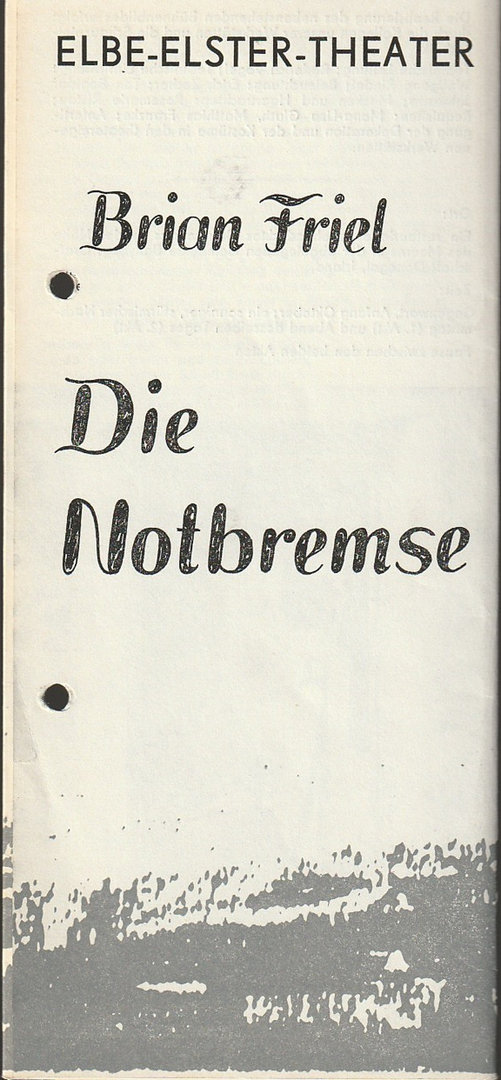 Programmheft Brian Friel DIE NOTBREMSE Theater Wittenberg 1985